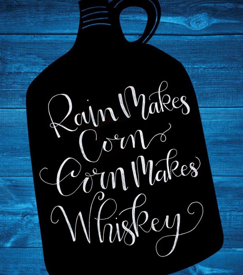 Rain Makes Corn, Corn Makes Whiskey
